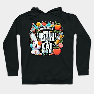 School Teacher Kitten Cat Owner Cat Mom Substitute Teacher Hoodie